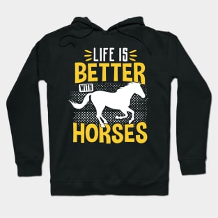 Life Is Better With Horses, Horse Lover Hoodie